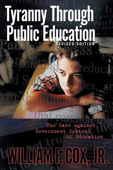 Tyranny Through Public Education - Revised Edition - Paperback