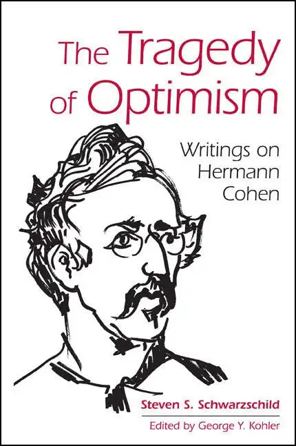 The Tragedy of Optimism: Writings on Hermann Cohen - Paperback