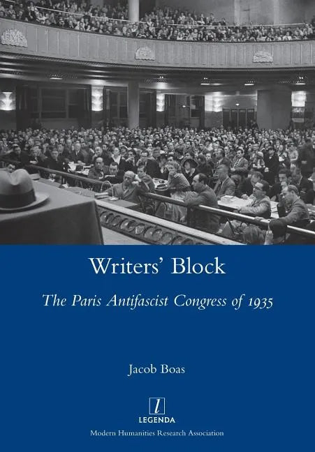 Writers' Block: The Paris Antifascist Congress of 1935 - Paperback