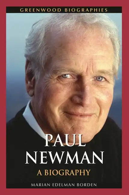 Paul Newman: A Biography - Hardcover