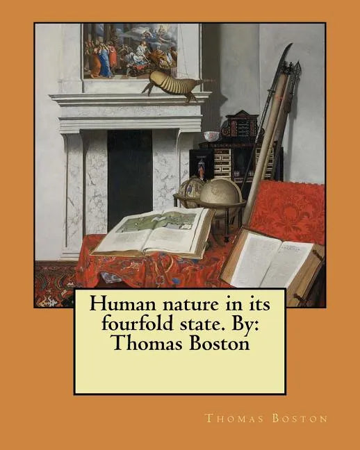 Human nature in its fourfold state. By: Thomas Boston - Paperback