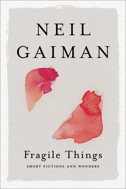 Fragile Things: Short Fictions and Wonders - Paperback