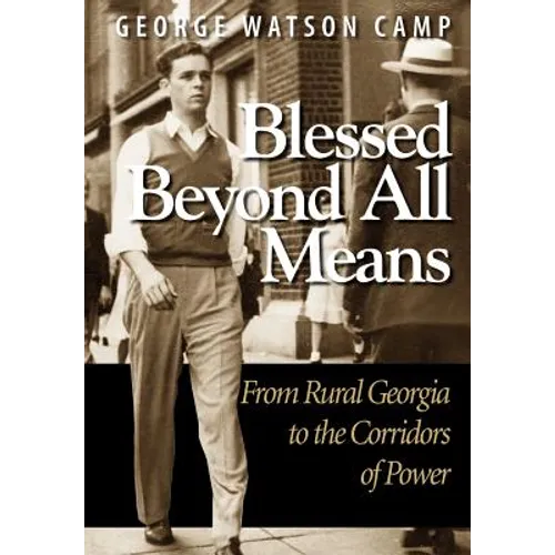 Blessed Beyond All Means: From Rural Georgia to the Corridors of Power - Hardcover