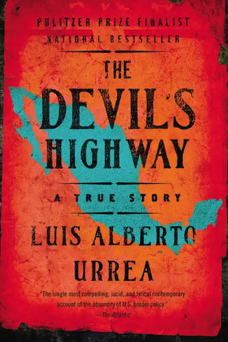 The Devil's Highway: A True Story - Paperback