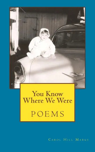 You Know Where We Were: poems - Paperback