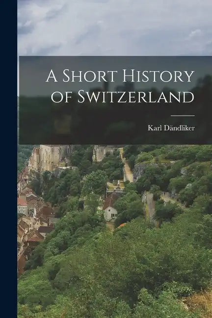 A Short History of Switzerland - Paperback
