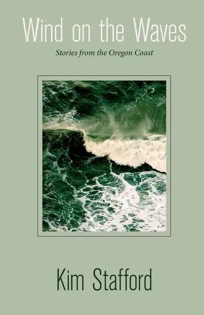 Wind on the Waves: Stories from the Oregon Coast - Paperback