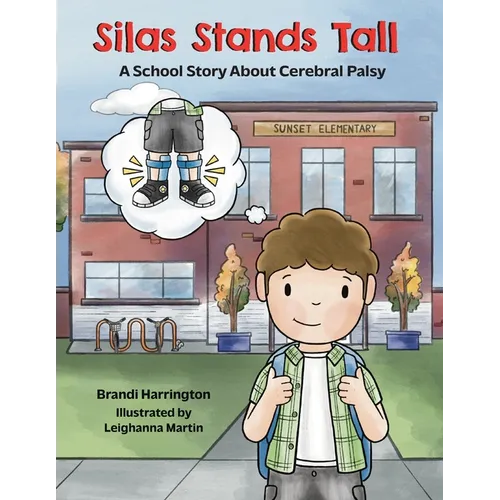 Silas Stands Tall: A School Story About Cerebral Palsy - Paperback