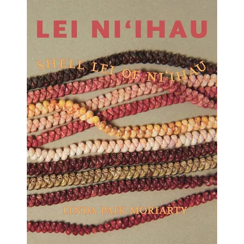 Lei Niʻihau: Shell Lei of Niʻihau - Hardcover