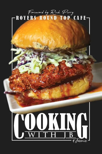 Cooking with JB & Jamie: Royers Round Top Cafe - Paperback