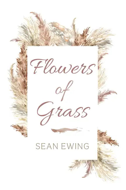 Flowers of Grass - Hardcover
