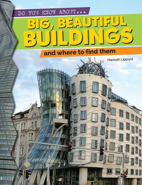 Big, Beautiful Buildings and Where to Find Them - Hardcover