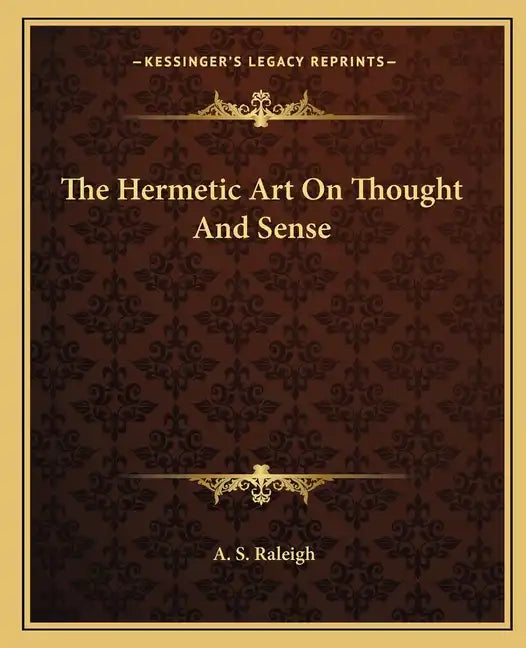 The Hermetic Art on Thought and Sense - Paperback