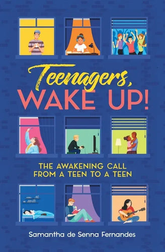 Teenagers, Wake Up!: The Awakening Call from a Teen to a Teen - Paperback