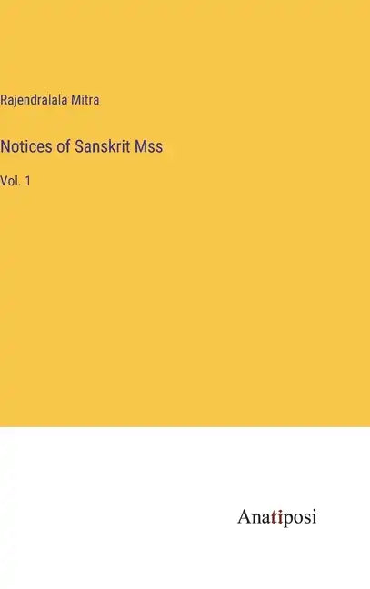 Notices of Sanskrit Mss: Vol. 1 - Hardcover