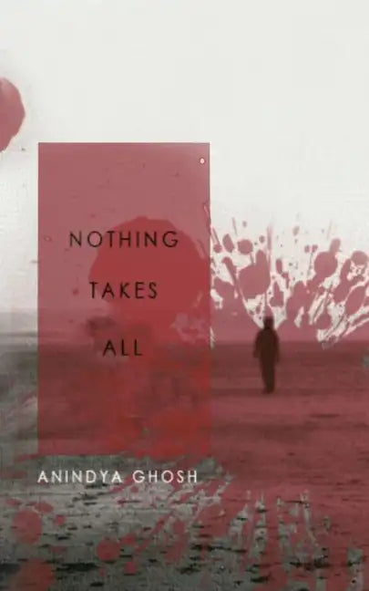 Nothing Takes All - Paperback