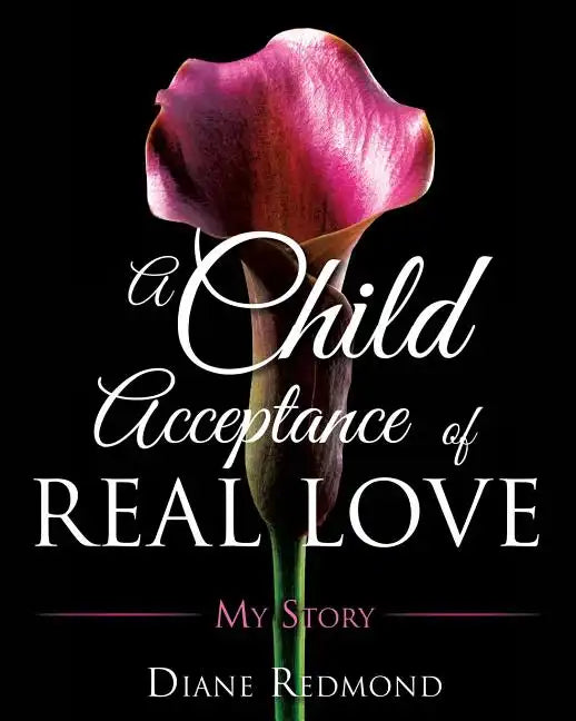 A Child Acceptance of Real Love - Paperback