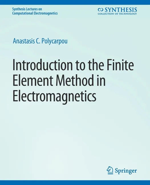 Introduction to the Finite Element Method in Electromagnetics - Paperback