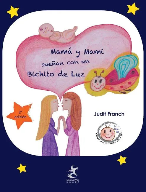 Mamá y Mami sueñan con un Bichito de Luz - Hardcover
