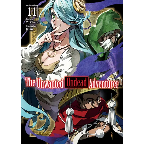 The Unwanted Undead Adventurer (Light Novel): Volume 11: Volume 11 - Paperback