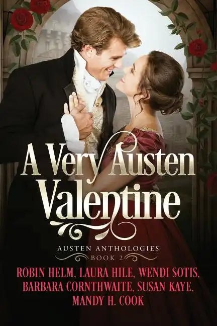 A Very Austen Valentine: Austen Anthologies, Book 2 - Paperback