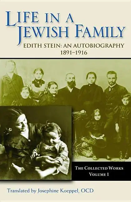 Life in a Jewish Family: Edith Stein: An Autobiography 1891-1916 - Paperback