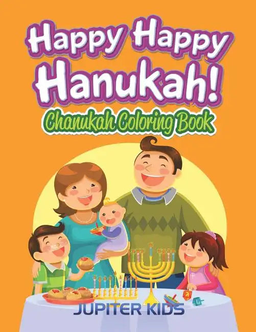 Happy Happy Hanukah!: Chanukah Coloring Book - Paperback