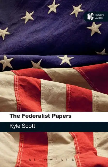 The Federalist Papers A Reader's Guide - Paperback