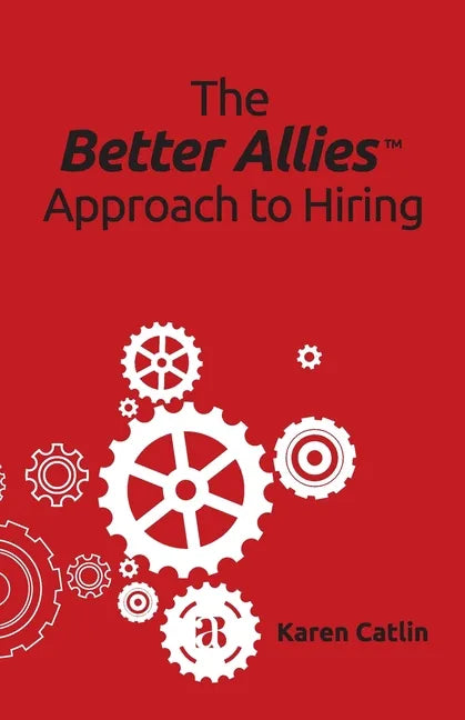 The Better Allies Approach to Hiring - Paperback