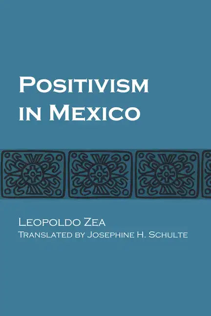 Positivism in Mexico - Paperback