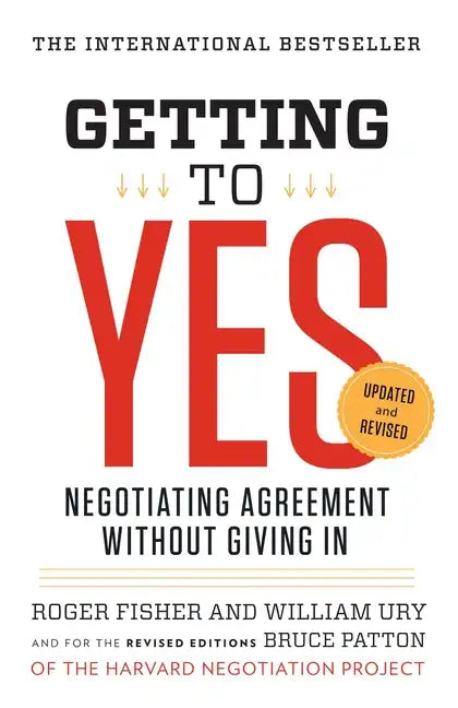 Getting to Yes: Negotiating Agreement Without Giving in - Paperback