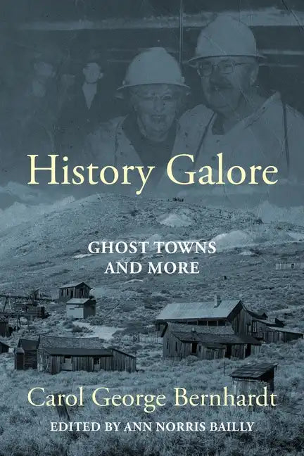 History Galore: Ghost Towns and More - Paperback