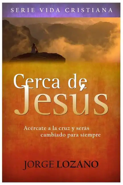 Cerca de Jesús: Acércate a la cruz y serás cambiado para siempre - Paperback
