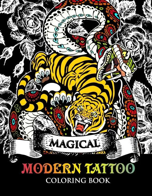 Modern Tattoo Coloring Book: Modern and Neo-Traditional Tattoo Designs Including Sugar Skulls, Mandalas and More (Tattoo Coloring Books) - Paperback