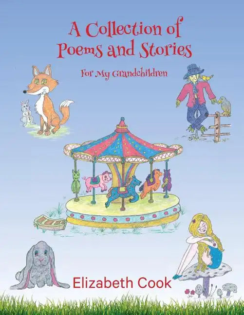 A Collection of Poems and Stories for My Grandchildren - Paperback