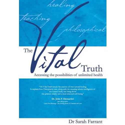 The Vital Truth: Accessing the Possibilities of Unlimited Health - Paperback