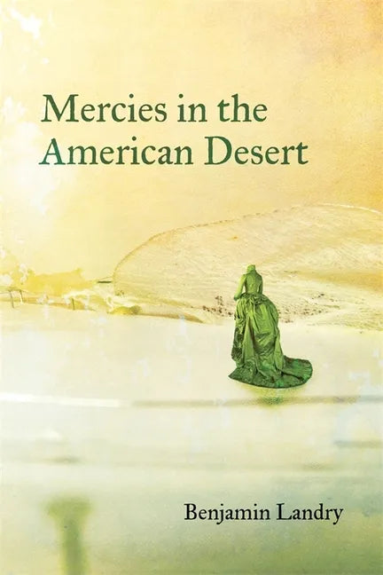 Mercies in the American Desert: Poems - Paperback