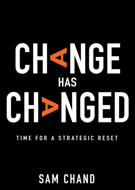 Change Has Changed: Time for a Strategic Reset - Hardcover