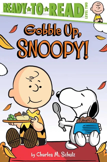 Gobble Up, Snoopy!: Ready-To-Read Level 2 - Hardcover