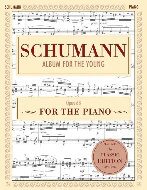 Schumann: Album for the Young, Op. 68: Piano Solo (Schirmer's Library of Musical Classics) - Paperback