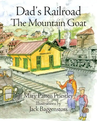 Dad's Railroad: The Mountain Goat - Paperback