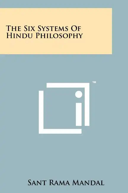 The Six Systems Of Hindu Philosophy - Paperback