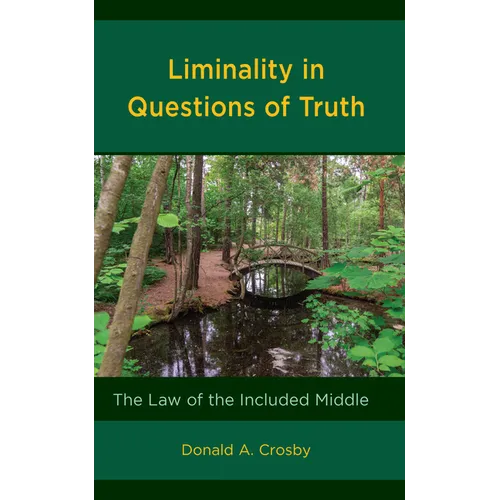 Liminality in Questions of Truth: The Law of the Included Middle - Hardcover