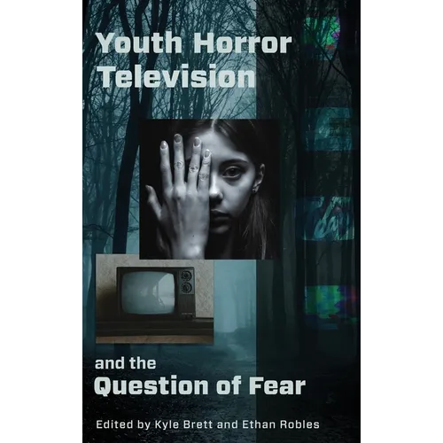 Youth Horror Television and the Question of Fear - Hardcover