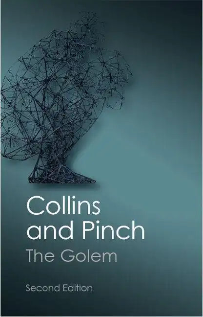 The Golem: What You Should Know about Science - Paperback