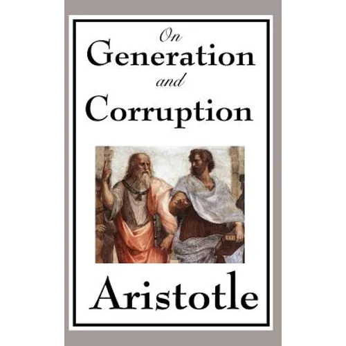 On Generation and Corruption - Hardcover