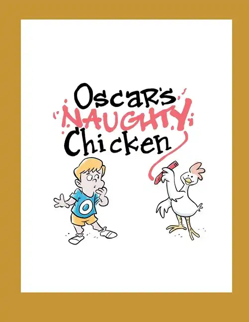 Oscar's Naughty Chicken - Paperback