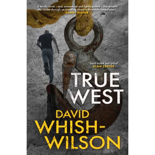 True West: A fast-paced and unsettling Australian action thriller - Paperback