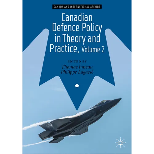 Canadian Defence Policy in Theory and Practice, Volume 2 - Hardcover
