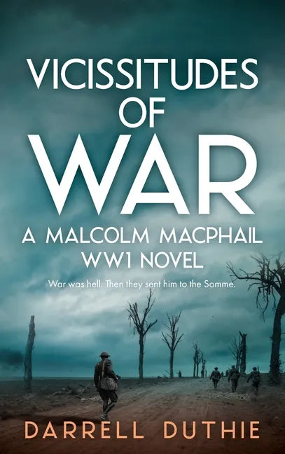 Vicissitudes of War: A Malcolm MacPhail WW1 novel - Hardcover